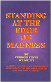 Standing at the Edge of Madness