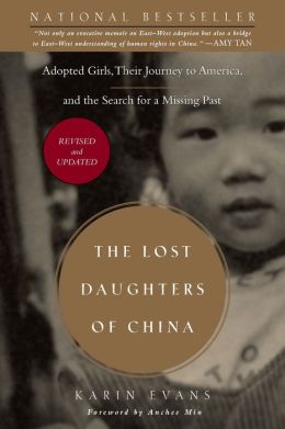The Lost Daughters of China: Adopted Girls, Their Journey to America, and the Search for a Missing Past