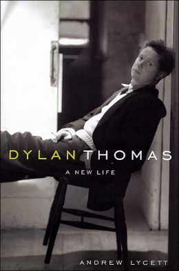 Dylan Thomas: A New Life