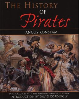 The History of Pirates Angus Konstam and David Cordingly