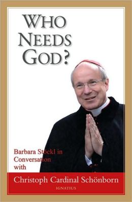 Who Needs God? Cardinal Christoph Schoenborn and Barbara Stockl