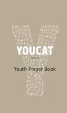 Book Cover Image. Title: YOUCAT:  Youth Prayer Book, Author: Cardinal Christoph Schonborn