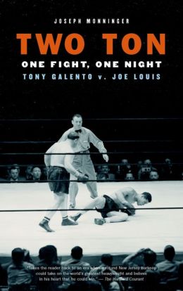 Two Ton: One Night, One Fight - Tony Galento V. Joe Louis