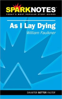 As I Lay Dying (SparkNotes Literature Guide Series)