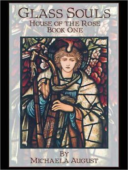 Glass Souls [House of the Rose Book 1]