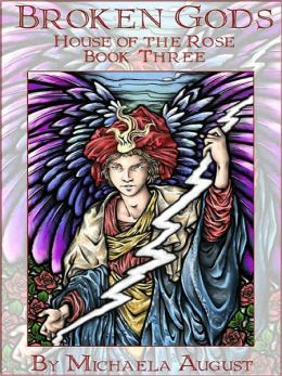 Broken Gods [House of the Rose Book 3]