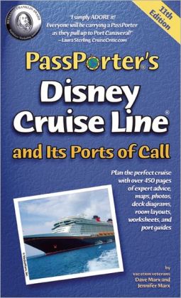 PassPorter's Disney Cruise Line and Its Ports of Call Deluxe Edition 2008 Jennifer Marx and Dave Marx
