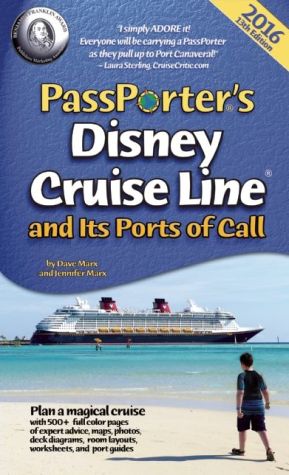 PassPorter's Disney Cruise Line and Its Ports of Call 2016