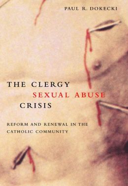 Clergy Sexual Abuse Crisis: Reform and Renewal in the Catholic Community