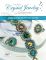 Creating Crystal Jewelry with Swarovski: 65 Sparkling Designs with Crystal Beads and Stones