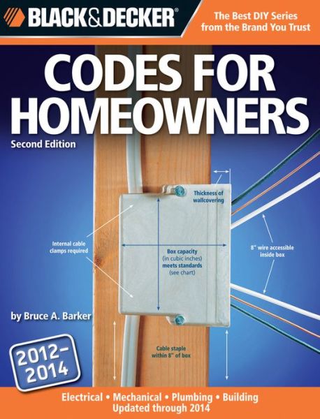 Black & Decker Codes for Homeowners: Electrical Mechanical Plumbing Building Updated through 2014