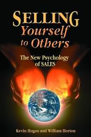 Selling Yourself To Others: The New Psychology of Sales