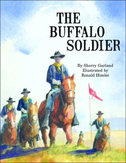 The Buffalo Soldier Sherry Garland and Ronald Himler