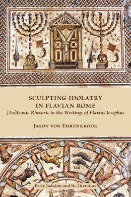 Sculpting Idolatry In Flavian Rome