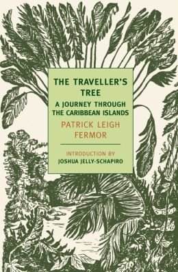 The Traveller's Tree: A Journey Through the Carribean Islands