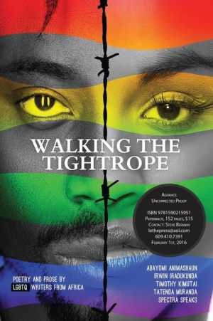 Walking a Tightrope: Poetry and Prose by LGBTQ Writers from Africa
