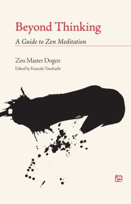 Beyond Thinking: A Guide to Zen Meditation