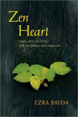 Zen Heart: Simple Advice for Living with Mindfulness and Compassion