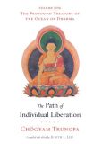 Book Cover Image. Title: The Path of Individual Liberation:  The Profound Treasury of the Ocean of Dharma, Volume One, Author: Chogyam Trungpa