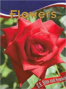 Flowers (U. S. Sites and Symbols Series)