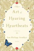Book Cover Image. Title: The Art of Hearing Heartbeats, Author: Jan-Philipp Sendker
