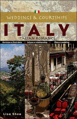 Weddings and Courtships in Italy