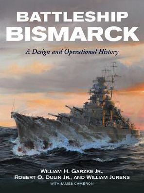 Book Battleship Bismarck: A Design and Operational History
