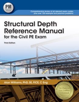 Structural Depth Reference Manual for the Civil PE Exam