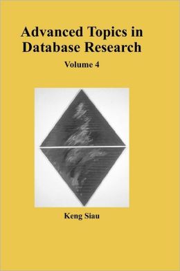 Advanced Topics in Database Research Keng Siau