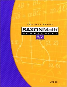 Saxon Math 8/7, 3rd Edition Solutions Manual