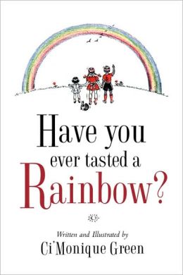 Have You Ever Tasted a Rainbow?