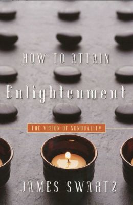 How to Attain Enlightenment: The Vision of Nonduality