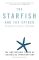 Starfish and the Spider: The Unstoppable Power of Leaderless Organizations