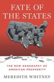 Book Cover Image. Title: Fate of the States:  The New Geography of American Prosperity, Author: Meredith Whitney
