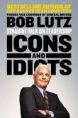 BOOK | Icons and Idiots: Straight Talk on Leadership