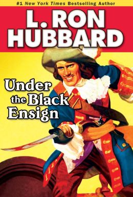 Under the Black Ensign L. Ron Hubbard
