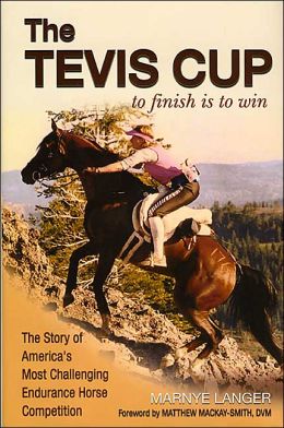 The Tevis Cup: To Finish Is To Win Marnye Langer