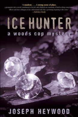 Ice Hunter: A Woods Cop Mystery