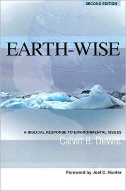 Earth-Wise: A Biblical Response to Environmental Issues