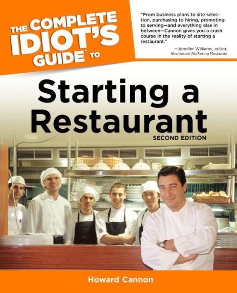 The Complete Idiot's Guide to Starting A Restaurant, 2nd Edition