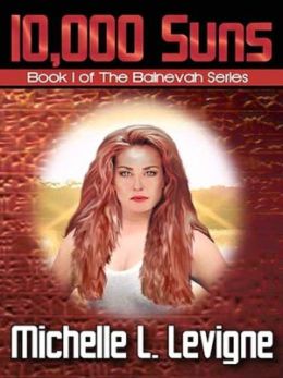 10,000 Suns [Bainevah Series Book 1]
