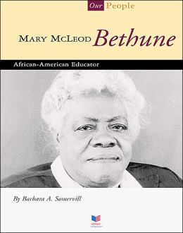 Mary McLeod Bethune: African-American Educator