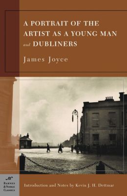 Portrait of the Artist as a Young Man and Dubliners (Barnes & Noble Classics Series)