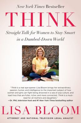 Think: Straight Talk for Women to Stay Smart in a Dumbed-Down World