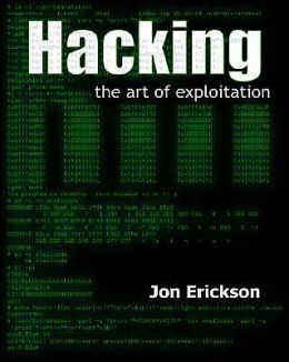 Hacking: The Art of Exploitation