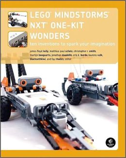 LEGO MINDSTORMS NXT One-kit Wonders: Ten Inventions to Spark Your Imagination