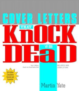 Cover Letters That Knock 'em Dead (Knock 'em Dead Cover Letters) Martin Yate