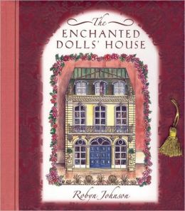 The Enchanted Dolls' House Robyn Johnson