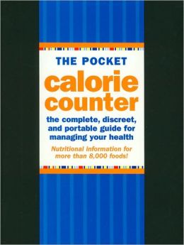 The Pocket Calorie Counter: The Complete, Discreet, and Portable Guide for Managing Your Health