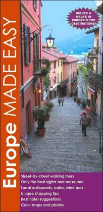 Europe Made Easy: The Best Sights and Walks of Europe's Top Cities